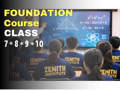 Best Coaching Institute for JEE & NEET | Zenith Institute
