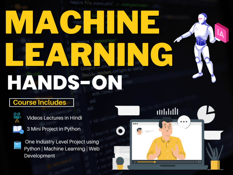 Machine Learning with Hands-On Project [ Python + ML + Web Development ]
